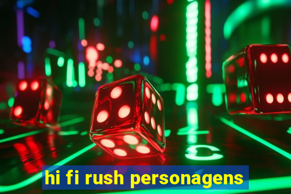 hi fi rush personagens